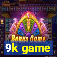 9k game